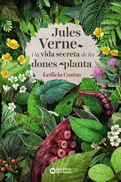 JULES VERNE I LA VIDA SECRETA DE LES DONES PLANTA | 9788448948849 | COSTAS, LEDICIA | Llibres Parcir | Llibreria Parcir | Llibreria online de Manresa | Comprar llibres en català i castellà online