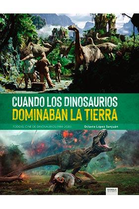 CUANDO LOS DINOSAURIOS DOMINABAN LA TIERRA | 9788418320323 | LÓPEZ SAN JUAN, OCTAVIO | Llibres Parcir | Llibreria Parcir | Llibreria online de Manresa | Comprar llibres en català i castellà online