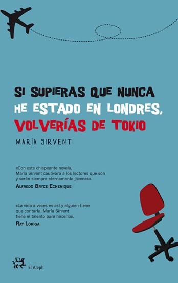 SI SUPIERAS QUE NUNCA HE ESTADO EN LONDRES VOLVERIAS DE TOK | 9788476699379 | MARIA SIRVENT | Llibres Parcir | Llibreria Parcir | Llibreria online de Manresa | Comprar llibres en català i castellà online