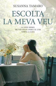 ESCOLTA LA MEVA VEU | 9788466407908 | SUSANNA TAMARO | Llibres Parcir | Llibreria Parcir | Llibreria online de Manresa | Comprar llibres en català i castellà online