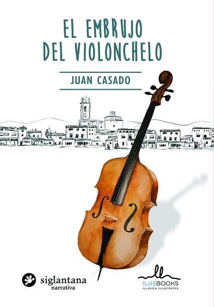 EL EMBRUJO DEL VIOLONCHELO | 9788416574551 | JUAN CASADO | Llibres Parcir | Llibreria Parcir | Llibreria online de Manresa | Comprar llibres en català i castellà online