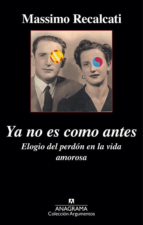 YA NO ES COMO ANTES. ELOGIO DEL PERDÓN EN LA VIDA AMOROSA | 9788433963901 | RECALCATI, MASSIMO | Llibres Parcir | Librería Parcir | Librería online de Manresa | Comprar libros en catalán y castellano online