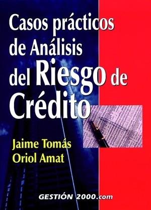 CASOS PRACTICOS DE ANALISIS DEL RIESGO DE CREDITO | 9788480887908 | TOMAS - AMAT | Llibres Parcir | Llibreria Parcir | Llibreria online de Manresa | Comprar llibres en català i castellà online