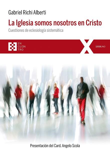 LA IGLESIA SOMOS NOSOTROS EN CRISTO | 9788490551479 | RICHI ALBERTI, GABRIEL | Llibres Parcir | Llibreria Parcir | Llibreria online de Manresa | Comprar llibres en català i castellà online