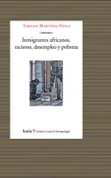 INMIGRANTES AFRICANOS, RACISMO, DESEMPLEO Y POBREZA | 9788498883299 | MARTÍNEZ VEIGA, UBALDO | Llibres Parcir | Llibreria Parcir | Llibreria online de Manresa | Comprar llibres en català i castellà online