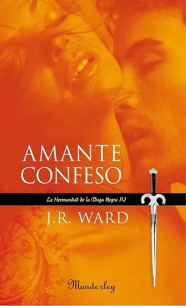 AMANTE CONFESO La Hermandad Daga Negra IV | 9788483652008 | WARD J R | Llibres Parcir | Librería Parcir | Librería online de Manresa | Comprar libros en catalán y castellano online