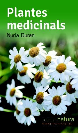 PLANTES MEDICINALS | 9788490342480 | DURAN, NÚRIA | Llibres Parcir | Llibreria Parcir | Llibreria online de Manresa | Comprar llibres en català i castellà online