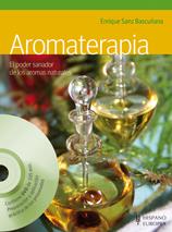 AROMATERAPIA el poder sanador de los aromas naturales + DVD | 9788425520044 | ENRIQUE SANZ BASCUÑANA | Llibres Parcir | Llibreria Parcir | Llibreria online de Manresa | Comprar llibres en català i castellà online