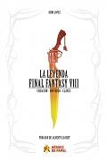 LA LEYENDA FINAL FANTASY VIII | 9788494288197 | RÉMI LOPEZ | Llibres Parcir | Llibreria Parcir | Llibreria online de Manresa | Comprar llibres en català i castellà online