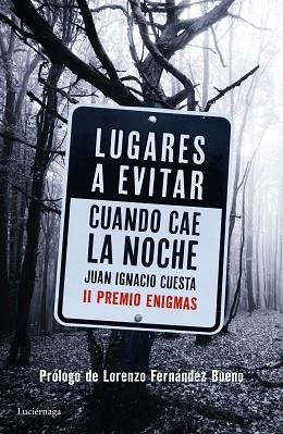 LUGARES A EVITAR CUANDO CAE LA NOCHE | 9788416694402 | JUAN IGNACIO CUESTA MILLÁN | Llibres Parcir | Llibreria Parcir | Llibreria online de Manresa | Comprar llibres en català i castellà online