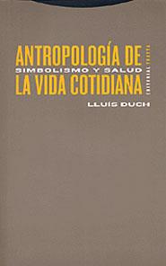 ANTROPOLOGIA VIDA COTIDIANA | 9788481644968 | DUCH LLUIS | Llibres Parcir | Llibreria Parcir | Llibreria online de Manresa | Comprar llibres en català i castellà online