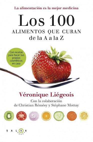 LOS 100 ALIMENTOS QUE CURAN DE LA A A LA Z | 9788415193371 | VÉRONIQUE LIÉGEOIS | Llibres Parcir | Llibreria Parcir | Llibreria online de Manresa | Comprar llibres en català i castellà online