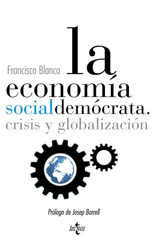 LA ECONOMÍA SOCIALDEMÓCRATA. | 9788430961443 | BLANCO, FRANCISCO | Llibres Parcir | Llibreria Parcir | Llibreria online de Manresa | Comprar llibres en català i castellà online