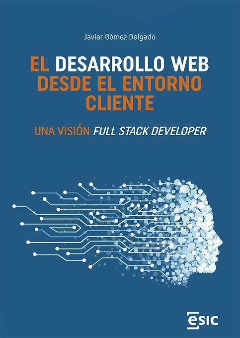 EL DESARROLLO WEB  DESDE EL ENTORNO CLIENTE | 9788411920018 | GÓMEZ DELGADO, JAVIE | Llibres Parcir | Llibreria Parcir | Llibreria online de Manresa | Comprar llibres en català i castellà online