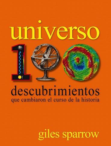 UNIVERSO. 100 DESCUBRIMIENTOS QUE CAMBIARON EL CURSO DE LA HISTORIA | 9788497859608 | GILES SPARROW | Llibres Parcir | Llibreria Parcir | Llibreria online de Manresa | Comprar llibres en català i castellà online