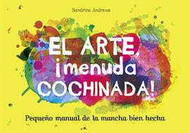 EL ARTE, ¡MENUDA COCHINADA! | 9788499795461 | ANDREWS, SANDRINE | Llibres Parcir | Llibreria Parcir | Llibreria online de Manresa | Comprar llibres en català i castellà online