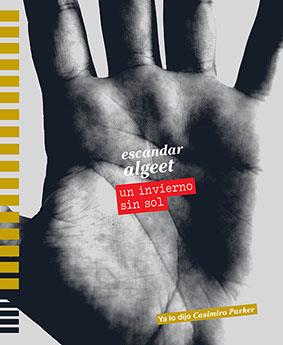 UN INVIERNO SIN SOL | 9788494310416 | ALGEET ABARQUERO, ESCANDAR | Llibres Parcir | Llibreria Parcir | Llibreria online de Manresa | Comprar llibres en català i castellà online