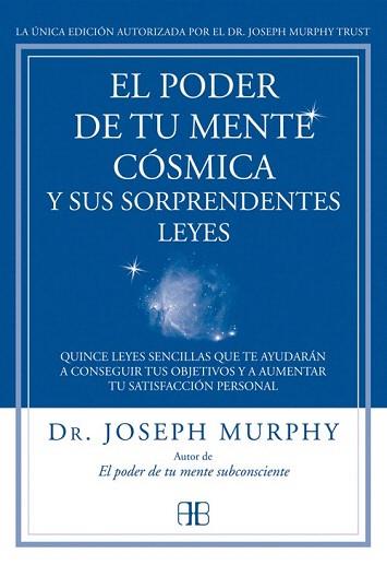 EL PODER DE TU MENTE CÓSMICA Y SUS SORPRENDENTES LEYES | 9788415292319 | MURPHY, JOSEPH | Llibres Parcir | Llibreria Parcir | Llibreria online de Manresa | Comprar llibres en català i castellà online