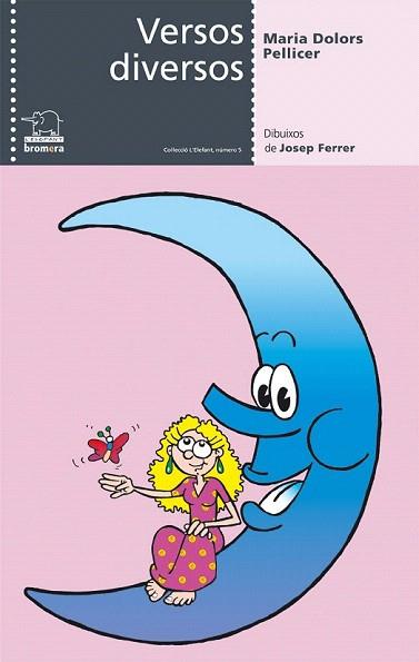 VERSOS DIVERSOS elefant bromera | 9788476607374 | PELLICER | Llibres Parcir | Llibreria Parcir | Llibreria online de Manresa | Comprar llibres en català i castellà online