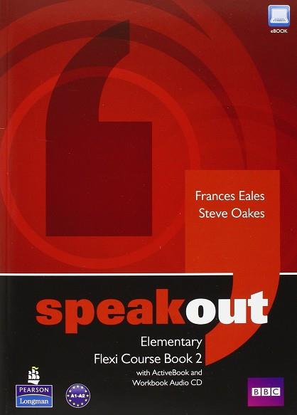 SPEAKOUT ELEMENTARY FLEXI COURSE BOOK 2 (A1-A2) | 9781408291986 | OAKES, STEVE/ EALES, FRANCES | Llibres Parcir | Llibreria Parcir | Llibreria online de Manresa | Comprar llibres en català i castellà online