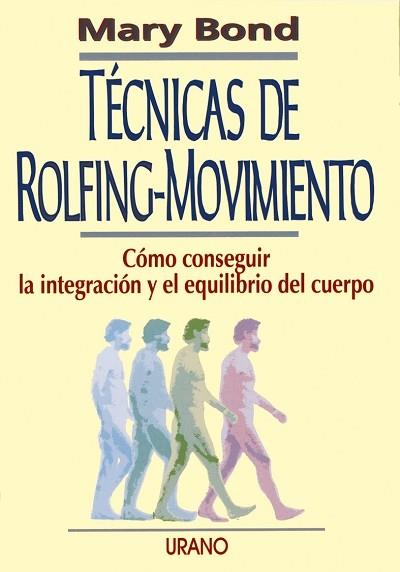 TECNICAS DE ROLFING MOVIM | 9788479531317 | Mary BOND | Llibres Parcir | Llibreria Parcir | Llibreria online de Manresa | Comprar llibres en català i castellà online