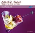 APERITIUS I TAPES capricis dels sentits | 9788497914543 | QUADRADA M | Llibres Parcir | Llibreria Parcir | Llibreria online de Manresa | Comprar llibres en català i castellà online