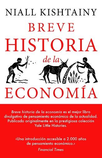 BREVE HISTORIA DE LA ECONOMÍA | 9788494991394 | KISHTAIN, NIALL | Llibres Parcir | Llibreria Parcir | Llibreria online de Manresa | Comprar llibres en català i castellà online