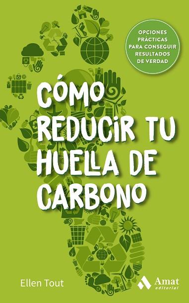 CÓMO REDUCIR TU HUELLA DE CARBONO | 9788419341495 | TOUT, ELLEN | Llibres Parcir | Llibreria Parcir | Llibreria online de Manresa | Comprar llibres en català i castellà online