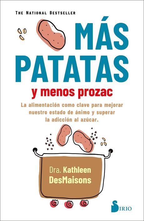 MAS PATATAS Y MENOS PROZAC | 9788418531040 | DESMAISONS, DRA. KATHLEEN | Llibres Parcir | Llibreria Parcir | Llibreria online de Manresa | Comprar llibres en català i castellà online