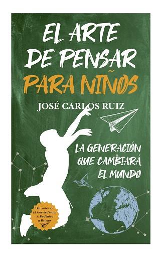 EL ARTE DE PENSAR PARA NIÑOS | 9788415943713 | RUIZ SÁNCHEZ, JOSÉ CARLOS | Llibres Parcir | Llibreria Parcir | Llibreria online de Manresa | Comprar llibres en català i castellà online