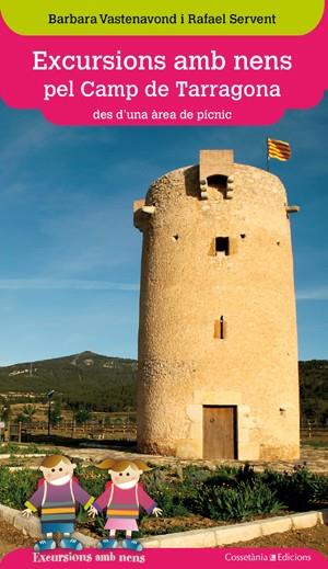 Excursions amb nens pel Camp de Tarragona | 9788415456339 | Barbara Vastenavond i Rafael Servent Arracó | Llibres Parcir | Llibreria Parcir | Llibreria online de Manresa | Comprar llibres en català i castellà online