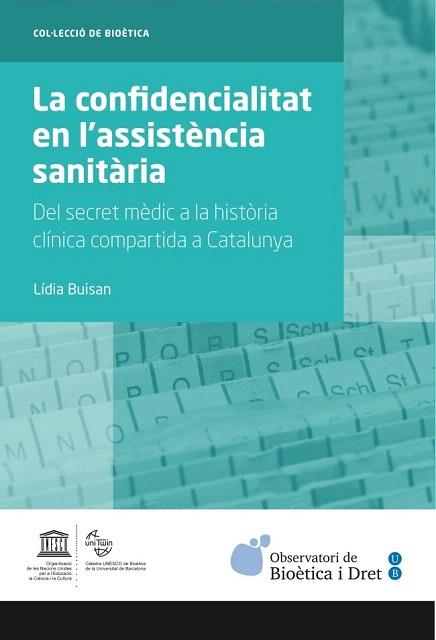 LA CONFIDENCIALITAT EN L'ASSISTÈNCIA SANITÀRIA | 9788447537334 | BUISAN ESPELETA, LÍDIA | Llibres Parcir | Llibreria Parcir | Llibreria online de Manresa | Comprar llibres en català i castellà online