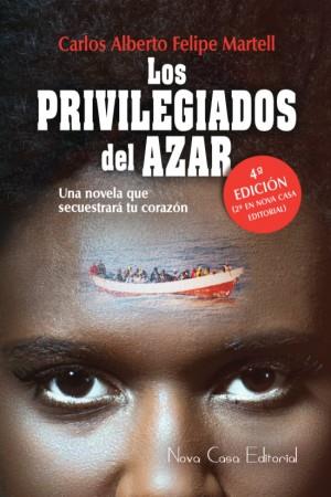 PRIVILEGIADOS DE AZAR | PODI74139 | FELIPE MARTELL  CARLOS ALBERTO | Llibres Parcir | Llibreria Parcir | Llibreria online de Manresa | Comprar llibres en català i castellà online