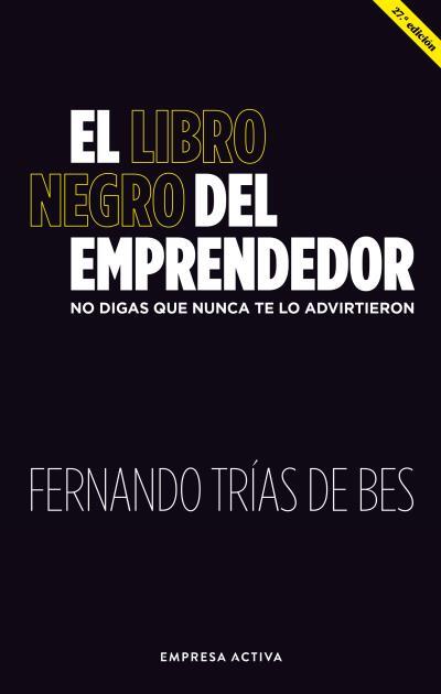 EL LIBRO NEGRO DEL EMPRENDEDOR | 9788416997886 | TRIAS DE BES, FERNANDO | Llibres Parcir | Llibreria Parcir | Llibreria online de Manresa | Comprar llibres en català i castellà online