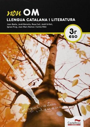 NOU OM. LLENGUA CATALANA I LITERATURA. 3R ESO | 9788498049398 | BADIA PUJOL, JOAN / BALCELLS DOMÈNECH, JORDI / GRIFOLL ÀVILA, JORDI / PUIG MARTÍN, IGNASI / RIBÓ CAS | Llibres Parcir | Llibreria Parcir | Llibreria online de Manresa | Comprar llibres en català i castellà online