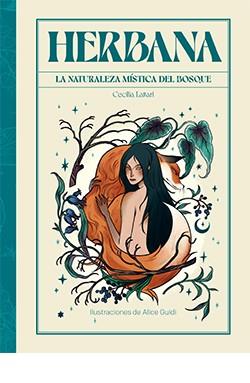 HERBANA. LA NATURALEZA MÍSTICA DEL BOSQUE | 9788419282361 | GUIDI,ALICE | Llibres Parcir | Llibreria Parcir | Llibreria online de Manresa | Comprar llibres en català i castellà online