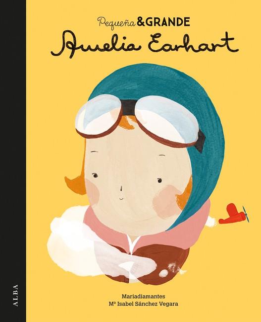 PEQUEñA & GRANDE AMELIA EARHART | 9788490651728 | SáNCHEZ VEGARA, MARIA ISABEL | Llibres Parcir | Llibreria Parcir | Llibreria online de Manresa | Comprar llibres en català i castellà online