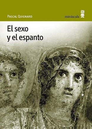 EL SEXO Y EL ESPANTO | 9788495587237 | QUIGNARD | Llibres Parcir | Llibreria Parcir | Llibreria online de Manresa | Comprar llibres en català i castellà online