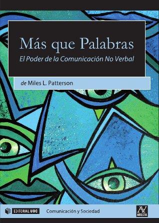 MAS QUE PALABRAS EL PODER DE LA COMUNICACION NO VERBAL | 9788497889179 | PATTERSON MILES L | Llibres Parcir | Llibreria Parcir | Llibreria online de Manresa | Comprar llibres en català i castellà online