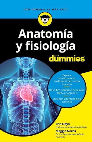 ANATOMíA Y FISIOLOGíA PARA DUMMIES | 9788432904271 | ODYA, ERIN/NORRIS, MAGGIE | Llibres Parcir | Llibreria Parcir | Llibreria online de Manresa | Comprar llibres en català i castellà online