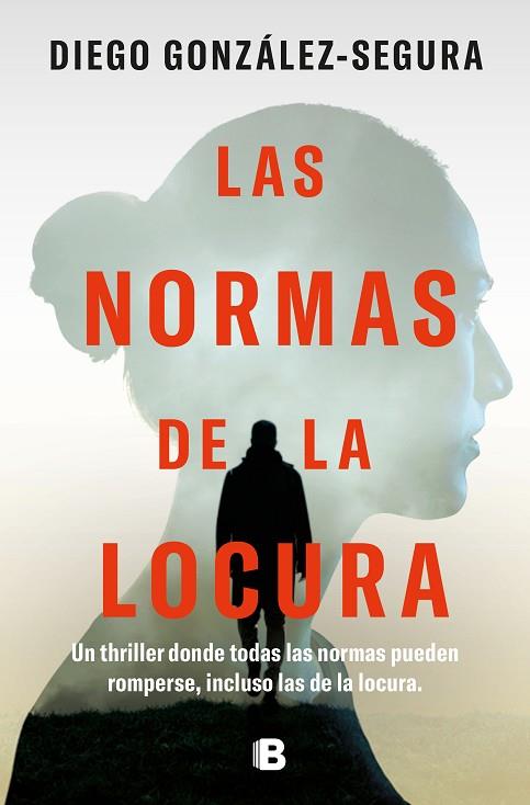 LAS NORMAS DE LA LOCURA | 9788466676236 | GONZÁLEZ-SEGURA, DIEGO | Llibres Parcir | Llibreria Parcir | Llibreria online de Manresa | Comprar llibres en català i castellà online