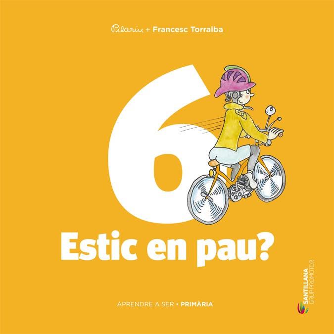 APRENDRE A SER VOLUM 6 ESTIC EN PAU? 3 PRI | 9788490475560 | TORRALBA ROSELLO, FRANCESC | Llibres Parcir | Librería Parcir | Librería online de Manresa | Comprar libros en catalán y castellano online