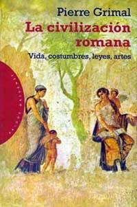 LA CIVILIZACION ROMANA | 9788449306877 | Llibres Parcir | Llibreria Parcir | Llibreria online de Manresa | Comprar llibres en català i castellà online