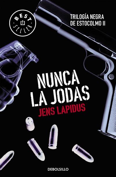 NUNCA LA JODAS (TRILOGÍA NEGRA DE ESTOCOLMO 2) | 9788466334556 | LAPIDUS, JENS | Llibres Parcir | Llibreria Parcir | Llibreria online de Manresa | Comprar llibres en català i castellà online