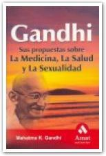 GANDHI sus propuestas sobre la medicina la salud sexualidad | 9788497352154 | GANDHI | Llibres Parcir | Llibreria Parcir | Llibreria online de Manresa | Comprar llibres en català i castellà online