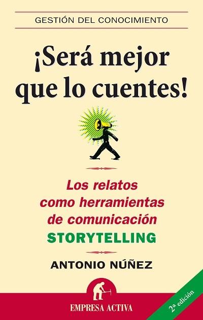 SERA MEJOR QUE LO CUENTES ! relatos herramientas comunicaci | 9788496627307 | ANTONIO NUNEZ | Llibres Parcir | Llibreria Parcir | Llibreria online de Manresa | Comprar llibres en català i castellà online