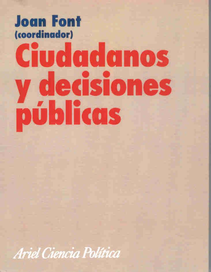 CIUDADANOS Y DECISIONES PUBLICAS | 9788434418189 | JOAN FONT | Llibres Parcir | Llibreria Parcir | Llibreria online de Manresa | Comprar llibres en català i castellà online