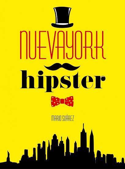 NUEVA YORK HIPSTER | 9788415888666 | SUÁREZ, MARIO | Llibres Parcir | Llibreria Parcir | Llibreria online de Manresa | Comprar llibres en català i castellà online