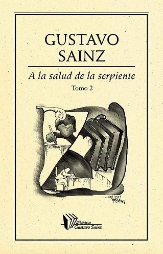 A LA SALUD DE LA SERPIENTE TOMO II | PODI27977 | SAINZ  GUSTAVO | Llibres Parcir | Llibreria Parcir | Llibreria online de Manresa | Comprar llibres en català i castellà online