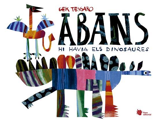 ABANS HI HAVIA ELS DINOSAURES | 9788412358742 | TESSARO, GEK | Llibres Parcir | Llibreria Parcir | Llibreria online de Manresa | Comprar llibres en català i castellà online